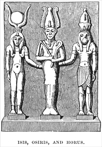 Osiris, Isis, and Horus.